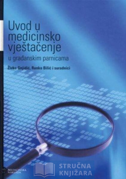 Uvod u medicinsko vještačenje - Živko Gnjidić,Ranko Bilić