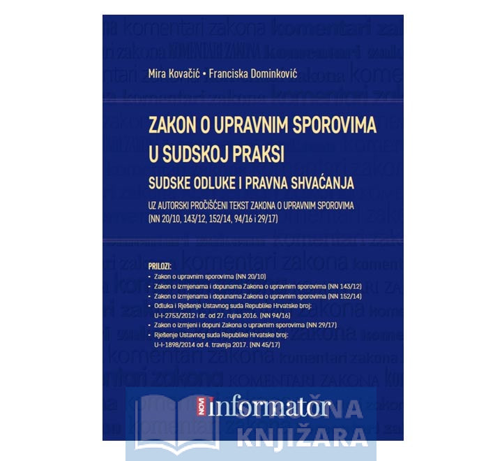 Zakon o upravnim sporovima u sudskoj praksi - Sudske odluke i pravna shvaćanja - Franciska Dominković, Mira Kovačić