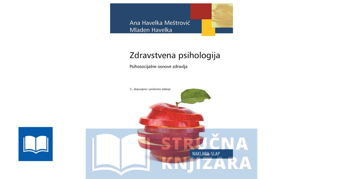 Zdravstvena psihologija - Ana Havelka Meštrović, Mladen Havelka