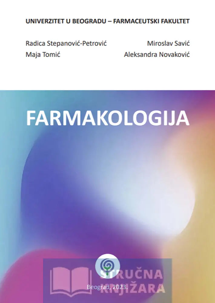 Farmakologija - Stepanović - Petrović Radica Savić Miroslav M. Tomić Maja Novaković Aleksandra