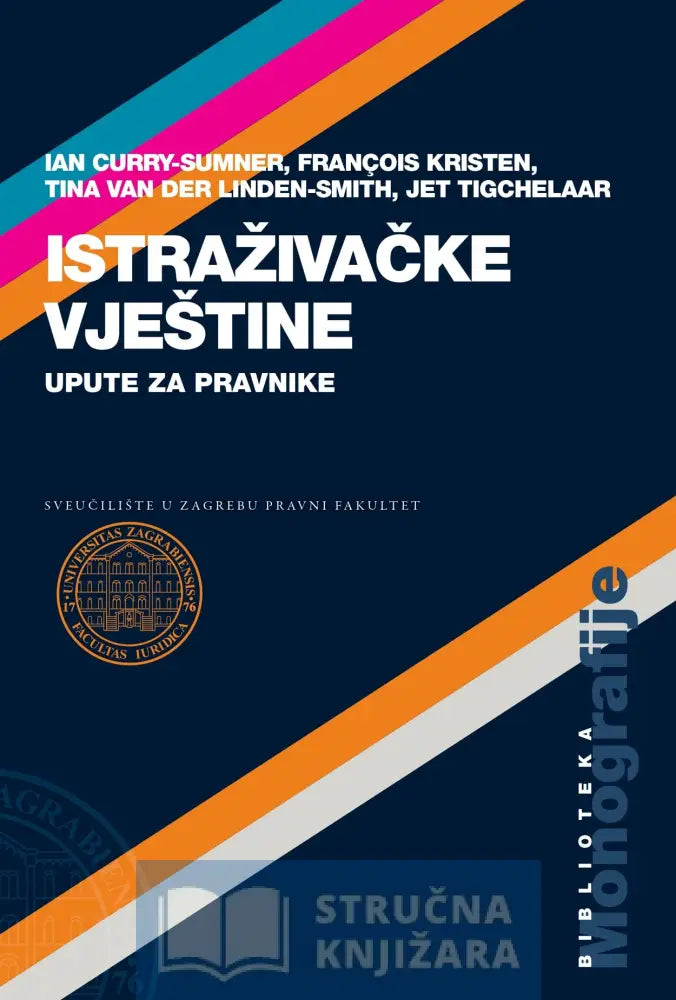 Istraživačke Vještine: Upute Za Pravnike - Ian Curry - Sumner François Kristen Tina Van Der